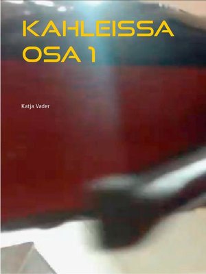 cover image of Kahleissa osa 1